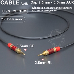 Dây 2.5 ra 3.5 TRS DIY 0.2 đến 10 mét - 2.5mm to 3.5mm stereo audio cable