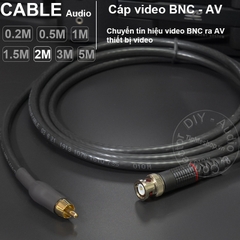 Dây BNC sang AV DIY 0.2M đến 10M 75Ohm SINO - BNC to RCA cable