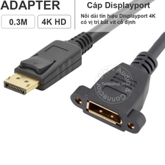 Cáp Displayport nối dài bắt vít 30Cm - DP 4K extension cable with fixed screw position
