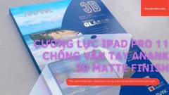 Cường Lực iPad Pro 11/ IPAD 9.7  Chống Vân Tay ANANK 3D Matte Finish