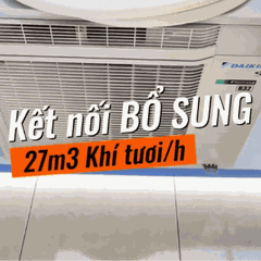 Điều hòa Cấp khí tươi - Bổ sung Oxi cho gian phòng