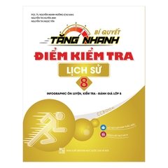 Bí Quyết Tăng Nhanh Điểm Kiểm Tra Lịch Sử Lớp 8
