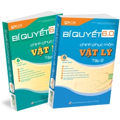 Combo 2 cuốn Bí quyết 6.0 chinh phục môn Vật lý Tập 1 + Tập 2