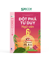 Đột phá tư duy Ngữ văn 6  - Tập 1 ( Theo Bộ Cánh Diều)