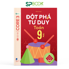 Sách Đột phá tư duy Toán 9 - Tập 2 ( Dùng chung cho các bộ SGK chương trình mới)