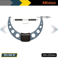 Panme cơ khí đo ngoài Mitutoyo 103-145-10 (200-225mm)