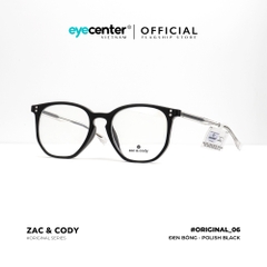 [B06] Gọng kính cận nam nữ chính hãng ZAC & CODY lõi thép chống gãy original.06 ZC 219 by Eye Center Vietnam