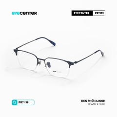 [PRTI39] Gọng kính cận nam nữ chất liệu Titanium siêu bền chống gỉ by Eye Center Vietnam