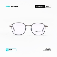 [B211] Gọng kính cận nam nữ chất liệu kim loại chống gỉ by Eye Center Vietnam