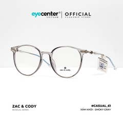 [C61]Gọng kính cận nữ chính hãng ZAC & CODY lõi thép chống gãy nhiều màu casual.61 ZC 82761 by Eye Center Vietnam