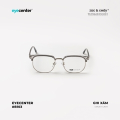 [B103] [21082 - 9085 - 4112 - 2204] Gọng kính cận nam nữ chính hãng EYECENTER nhiều màu 21082