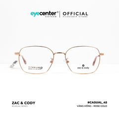 [C45] Gọng kính cận nam nữ chính hãng ZAC & CODY lõi thép chống gãy nhiều màu casual.45 ZC 880552 by Eye Center Vietnam