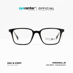 [B29] [17134-7110] Gọng kính cận nam nữ  chính hãng ZAC & CODY lõi thép chống gãy  original.29  ZC TR17134 by Eye Center Vietnam