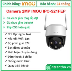 Camera WIFI 2MP IMOU  IPC-S21FEP (Full Color, quay 360°,tích hợp Mic và loa); 24T