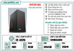 Mainboard H81 | Cpu I3 4170 | Ram3 8G | Ssd 256G | Case VP | PSU 350w;BH: 36T