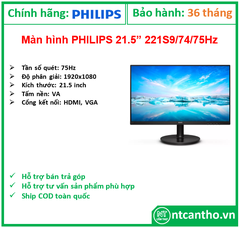 MÀN HÌNH LCD PHILIPS 221S9/74 (1920 X 1080/VA/75HZ/4 MS/VGA,HDMI/FreeSync); 24T