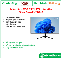 MÀN HÌNH VSP V2704S (27 INCH/FHD/VA/IPS/75HZ/5MS/VGA,HDMI); 24T