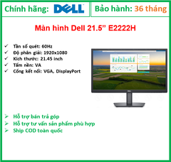 Màn hình Dell E2222H  (21.5 INCH/FHD/VA/60HZ/5MS/VGA,DP); 36T