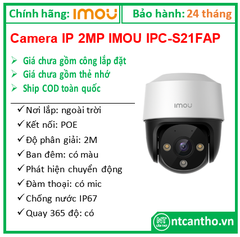 Camera IP 2MP IMOU IPC-S21FAP (có POE, không có nguồn); 24T