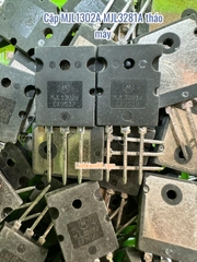 Cặp sò công suất MJL1302A MJL3281A 1302 3281 tháo máy
