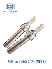 Mũi hàn Quick 203H 200-SK mới chính hãng