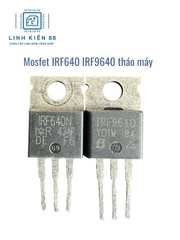 Cặp Mosfet IRF640 IRF9640 640 9640 tháo máy