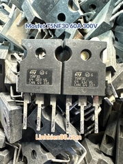 Mosfet 75NF30 60A 300V To-247 tháo máy