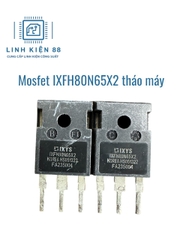 Mosfet IXFH80N65X2 80N65X2 80N65 80A 650V tháo máy