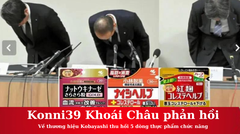 Konni39 Khoái Châu phản hồi về thương hiệu Kobayashi thu hồi 5 dòng thực phẩm chức năng
