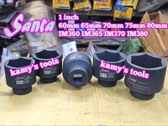 Đầu tuýp đầu khẩu 1 inch Santa thép Cr-mo 60mm 65mm 70mm 75mm 80mm IM360 IM365 IM370 IM375 IM380