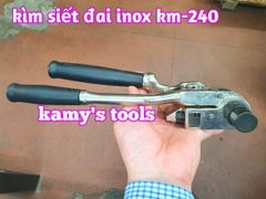 Kìm siết đai inox KM-S240 kamy tools, dụng cụ rút siết cảo căng dây đai inox tương tự s240 ybico