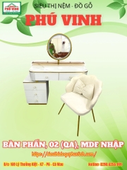 Bàn Phấn, 02 (QA), MDF Nhập