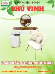 Bàn Phấn, 04 (QA), MDF Nhập