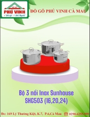 Bộ 3 Nồi, Inox Sunhouse SHG 503( 16,20,24)