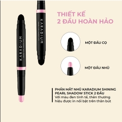 Bút nhũ mắt Karadium Shining Pearl Shadow Stick 1.4g - cây phấn mắt nhũ 2 đầu dạng thỏi vặn kèm cọ