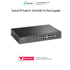 Switch TP-Link TL SG1016D 16-Port Gigabit Số cổng LAN: 16 Port Tốc độ: 10/100/1000Mbps,TP-Link Gigabit Switch 16 Ports