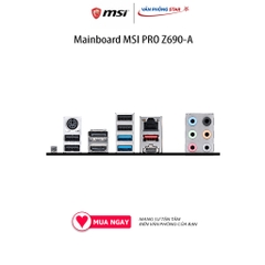 Mainboard MSI PRO Z690-A (Intel Z690, Socket 1700, ATX, 4 khe RAM DDR4)