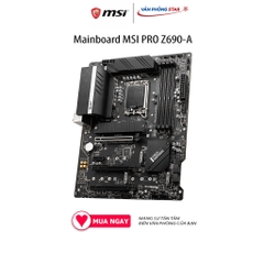 Mainboard MSI PRO Z690-A (Intel Z690, Socket 1700, ATX, 4 khe RAM DDR4)