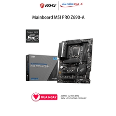 Mainboard MSI PRO Z690-A (Intel Z690, Socket 1700, ATX, 4 khe RAM DDR4)