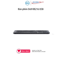 Bàn phím Dell KB216 USB, kiểu kết nối Có dây USB 2.0 - Kích thước Full size - Có kích thước gọn nhẹ - Phím bấm chắc chắn