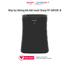 Máy lọc không khí bắt muỗi Sharp FP-GM50E-B Lọc 99.97% bụi mịn PM 2.5, Inverter tiết kiệm điện, phòng từ 35 - 40m2