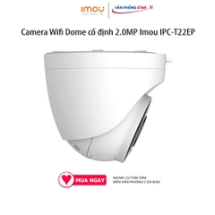 Camera Wifi Dome cố định 2.0MP Imou IPC-T22EP - 2.0MP, tích hợp mic, phát hiện chuyển động, Chế độ quan sát ngày đêm