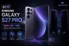 Rò Rỉ Samsung Galaxy S27 Pro: Quái Vật Mới Thách Thức Bản Ultra, Màn Hình Chống Nhìn Trộm Siêu Độc?