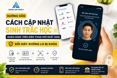 Hướng Dẫn Cách Cập Nhật Sinh Trắc Học Ngân Hàng Trên Điện Thoại Mới Nhất 2026: Đổi Máy Không Lo Bị Khóa