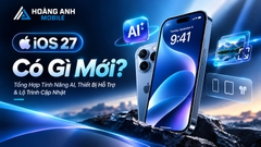 iOS 27 Có Gì Mới? Tổng Hợp Tính Năng AI, Thiết Bị Hỗ Trợ & Lộ Trình Cập Nhật