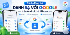 Cách Đồng Bộ Danh Ba Với Google Trên Android Và iPhone: Hướng Dẫn Chi Tiết Từ A Đến Z