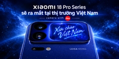 Xiaomi 18 Pro Max Về Việt Nam Khi Nào? Những Điều Đã Xác Nhận Và Chưa Xác Nhận