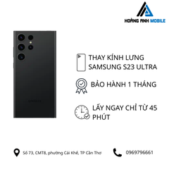 Thay kính lưng Samsung S23 Ultra