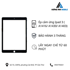 Ép cảm ứng Ipad 3 ( A1416/ A1430/ A1403)