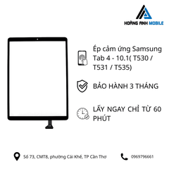 Ép cảm ứng Samsung Tab 4 - 10.1( T530 / T531 / T535)